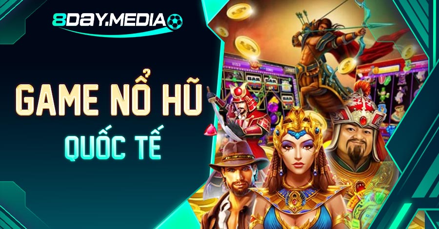 kinh nghiệm chơi game nổ hũ quốc tế